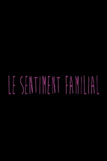Le sentiment familial Trailer