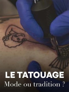 Le tatouage - Mode ou tradition ? Trailer