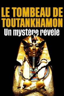 Le tombeau de Toutânkhamon, un mystère révélé Trailer