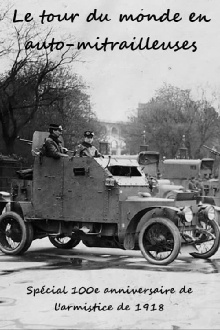 Le tour du monde en auto-mitrailleuses Trailer