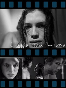 Leave You in Me Trailer