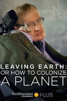 Leaving Earth: Or How to Colonize a Planet Trailer