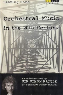 Leaving Home - Orchestral Music in the 20th Century Trailer
