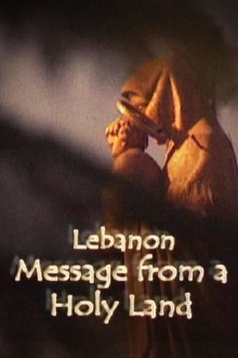 Lebanon, Message From A Holy Land Trailer