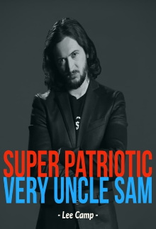 Lee Camp Super Patriotic Very Uncle Sam Comedy Special Not Allowed On TV Trailer