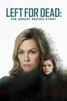 Left for Dead: The Ashley Reeves Story Trailer