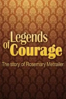 Legends of Courage: The Story of Rosemary Metrailer Trailer