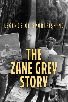 Legends of Sportfishing: The Zane Grey Story Trailer