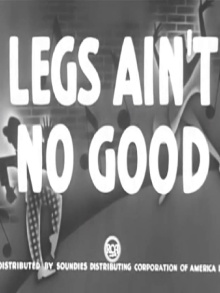 Legs Ain't No Good Trailer