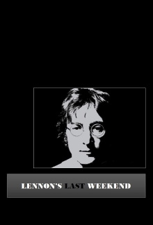 Lennon's Last Weekend Trailer