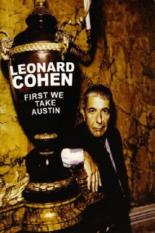 Leonard Cohen: First We Take Austin Trailer