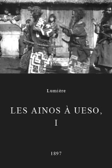 Les Aïnos à Ueso, [I] Trailer