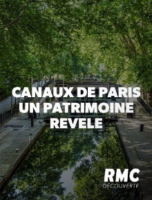 Les canaux de Paris: Un patrimoine révélé Trailer