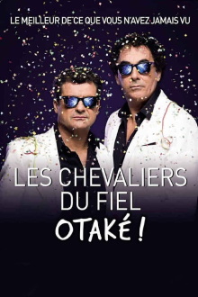 Les chevaliers du Fiel : Otaké ! Trailer