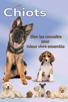 Les Chiots "Bien les connaitre pour mieux vivre ensemble" Trailer