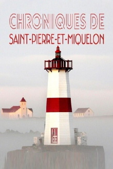 Les chroniques de Saint-Pierre et Miquelon Trailer