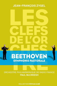 Les clefs de l'orchestre de Jean-François Zygel - Ludwig van Beethoven, Symphony No.6 "Pastorale" Trailer