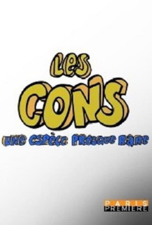 Les Cons… une espèce presque rare Trailer