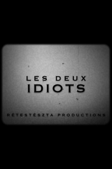 Les Deux Idiots Trailer
