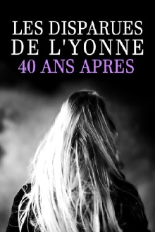 Les disparues de l'Yonne, 40 ans après Trailer