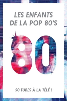 Les Enfants de la Pop 80's Trailer