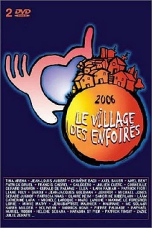 Les Enfoirés 2006 - Le village des Enfoirés Trailer