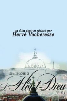 Les Faces Cachées de l'Hôtel Dieu de Lyon Trailer