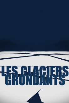 Les Glaciers grondants Trailer