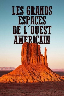 Les Grands Espaces de l'Ouest Américain Trailer