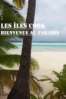 Les îles Cook, bienvenue au paradis Trailer
