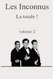 Les Inconnus - La Totale ! (Vol. 2) Trailer