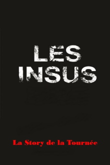 Les Insus-Portables : la Story de la Tournée Trailer