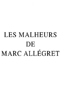 Les Malheurs de Marc Allégret Trailer