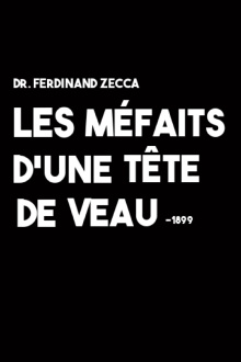 Les méfaits d'une tête de veau Trailer