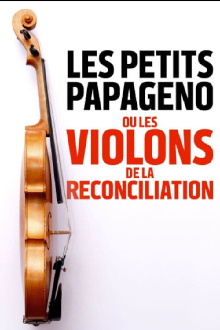 Les petits Papageno ou les violons de la réconciliation Trailer