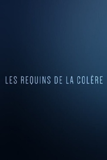 Les Requins de la Colère Trailer