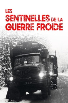 Les sentinelles de la guerre froide Trailer