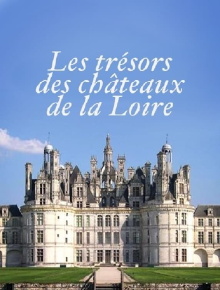 Les Trésors des Châteaux de la Loire Trailer