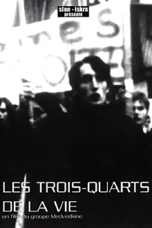 Les trois quarts de la vie Trailer