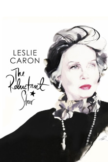 Leslie Caron: The Reluctant Star Trailer