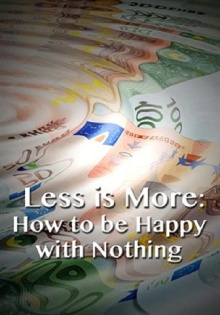 Less is More: How to be Happy with Nothing Trailer