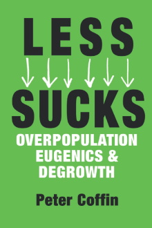 LESS SUCKS: Overpopulation, Eugenics, and Degrowth Trailer