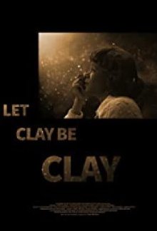 Let Clay Be Clay Trailer