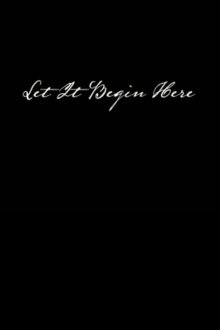 Let It Begin Here Trailer