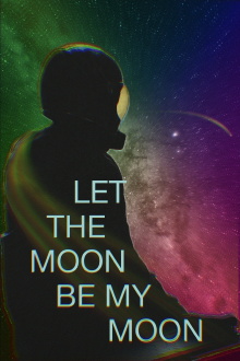 Let the Moon Be My Moon Trailer