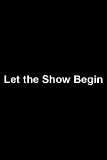 Let the Show Begin Trailer
