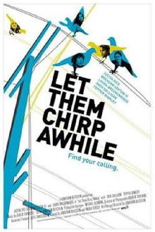 Let Them Chirp Awhile Trailer