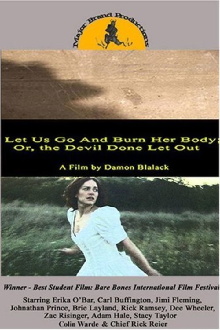 Let Us Go and Burn Her Body; Or, The Devil Done Let Out Trailer