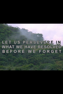 Let Us Persevere in What We Have Resolved Before We Forget Trailer
