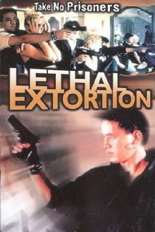 Lethal Extortion Trailer